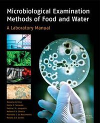 Cover image for Microbiological Examination Methods of Food and Water: A Laboratory Manual
