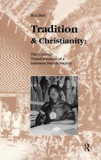 Cover image for Tradition and Christianity: The colonial transformation of a Solomon Islands society