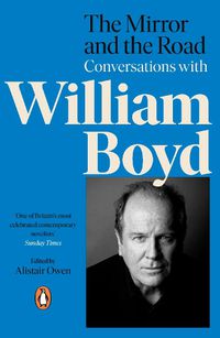 Cover image for The Mirror and the Road: Conversations with William Boyd