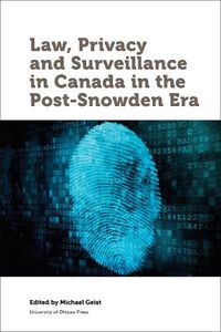 Cover image for Law, Privacy and Surveillance in Canada in the Post-Snowden Era