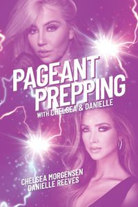 Cover image for Pageant Prepping with Chelsea & Danielle