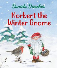 Cover image for Norbert the Winter Gnome
