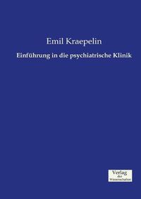 Cover image for Einfuhrung in die psychiatrische Klinik