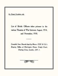 Cover image for List of British Officers Taken Prisoner in the Various Theatres of War - Aug 1914 to Nov 1918