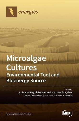 Cover image for Microalgae Cultures: Environmental Tool and Bioenergy Source