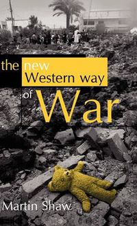 Cover image for The New Western Way of War: Risk - Transfer War and Its Crisis in Iraq