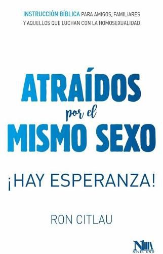 Cover image for Atraidos Por El Mismo Sexo: !hay Esperanza!