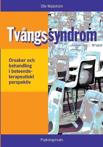 Cover image for Tvangssyndrom/OCD: - orsaker och behandling i ett beteendeterapeutiskt perspektiv