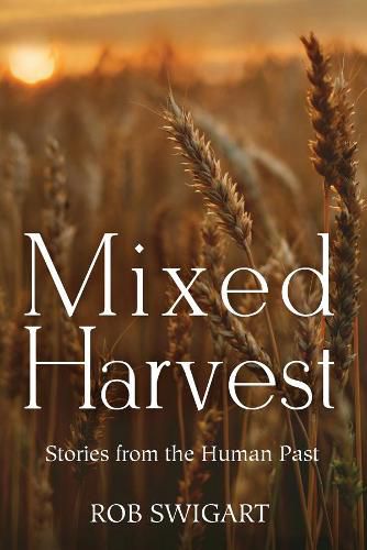 Mixed Harvest: Stories from the Human Past