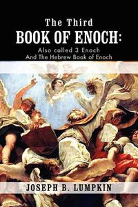 Cover image for The Third Book of Enoch: Also Called 3 Enoch and The Hebrew Book of Enoch