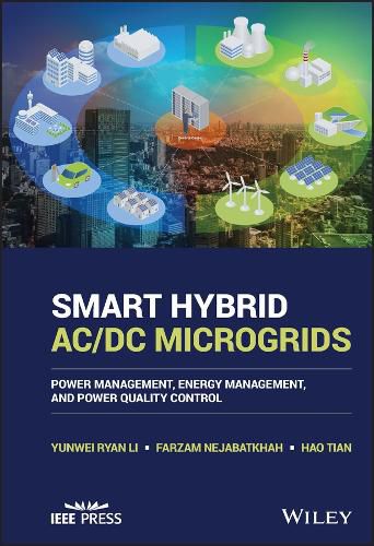 Cover image for Smart Hybrid AC/DC Microgrids: Power Management, Energy Management, and Power Quality Control