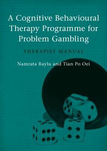 Cover image for A Cognitive Behavioural Therapy Programme for Problem Gambling: Therapist Manual