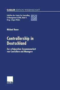 Cover image for Controllership in Deutschland: Zur Erfolgreichen Zusammenarbeit Von Controllern Und Managern