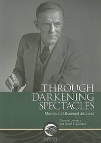 Cover image for Through Darkening Spectacles: Memoirs of Diamond Jenness