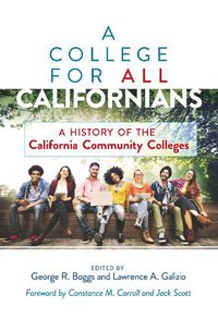 Cover image for A College for All Californians: A History of the California Community Colleges