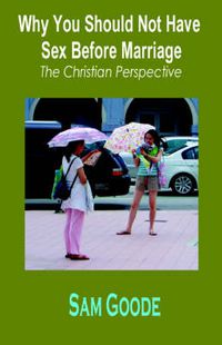 Cover image for Why You Should Not Have Sex Before Marriage: The Christian Perspective