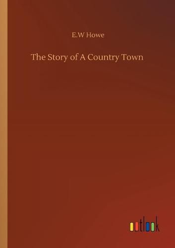 Cover image for The Story of A Country Town