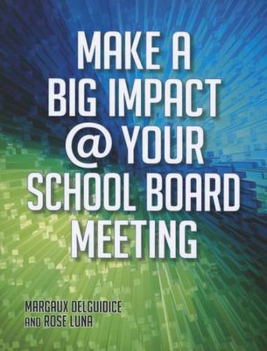 Cover image for Make a Big Impact @ Your School Board Meeting