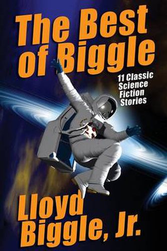 Cover image for The Best of Biggle: 11 Classic Science Fiction Stories