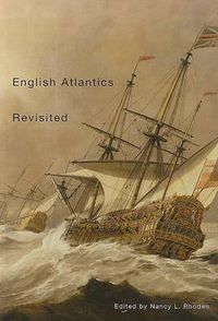 Cover image for English Atlantics Revisited: Essays Honouring Ian K. Steele