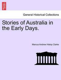 Cover image for Stories of Australia in the Early Days.