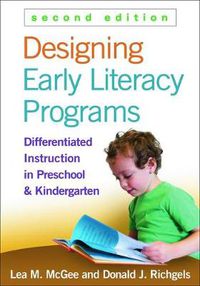 Cover image for Designing Early Literacy Programs: Differentiated Instruction in Preschool and Kindergarten