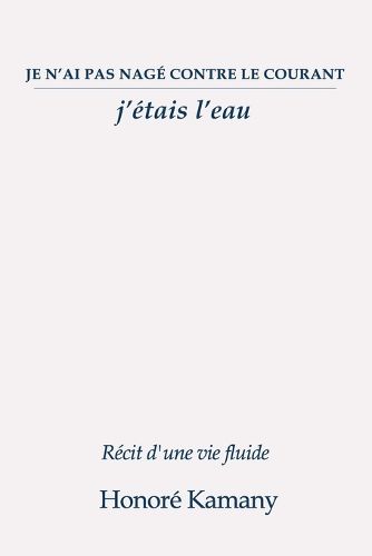 Cover image for Je n'ai pas nage contre le courant