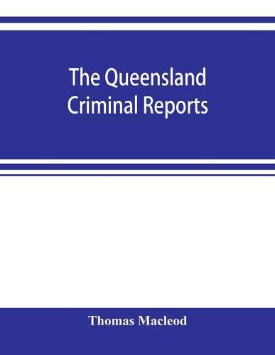 Cover image for The Queensland criminal reports