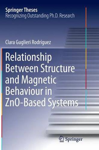 Cover image for Relationship Between Structure and Magnetic Behaviour in ZnO-Based Systems