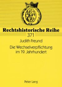 Cover image for Die Wechselverpflichtung Im 19. Jahrhundert