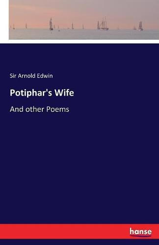 Cover image for Potiphar's Wife: And other Poems