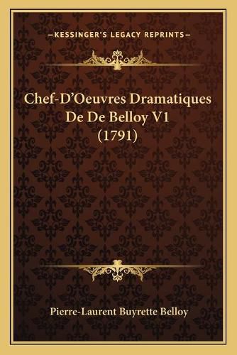 Cover image for Chef-D'Oeuvres Dramatiques de de Belloy V1 (1791)