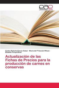 Cover image for Actualizacion de las Fichas de Precios para la produccion de carnes en conservas