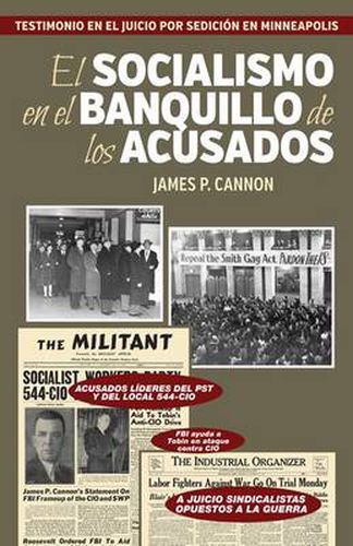 Cover image for El Socialismo en el Banquillo de Los Acusados: Testimonio en el Juicio Por Sedicion en Minneapolis