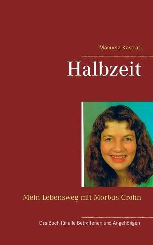 Cover image for Halbzeit: Mein Lebensweg mit Morbus Crohn