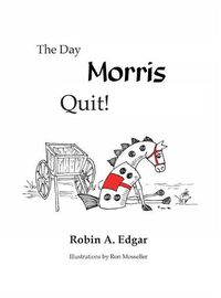 Cover image for The Day Morris Quit