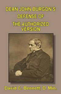 Cover image for Dean John Burgon's Defense of the Authorized Version