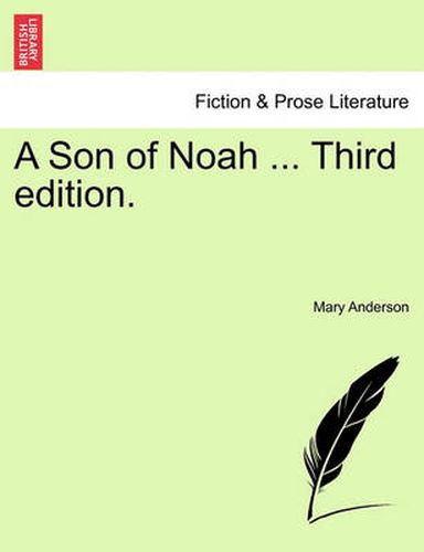 A Son of Noah ... Third Edition.