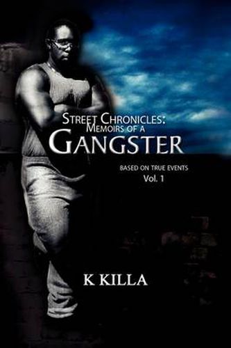 Cover image for Street Chronicles: Memoirs of a Gangster