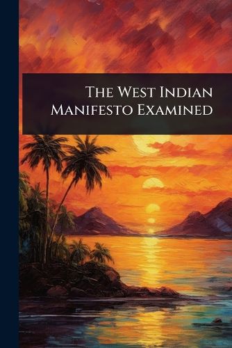 Cover image for The West Indian Manifesto Examined