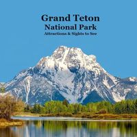 Cover image for Grand Teton National Park Attractions Sights to See Kids Book