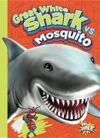 Cover image for Great White Shark vs. Mosquito