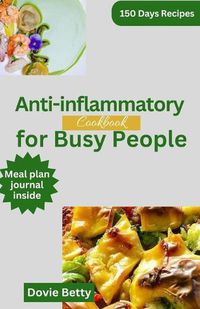 Cover image for Anti-inflammatory Cookbook For Busy People