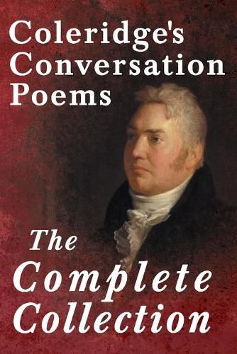 Cover image for Coleridge's Conversation Poems - The Complete Collection