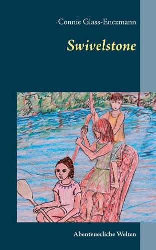 Cover image for Swivelstone: Abenteuerliche Welten