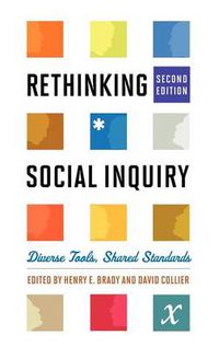 Cover image for Rethinking Social Inquiry: Diverse Tools, Shared Standards