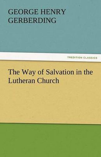 Cover image for The Way of Salvation in the Lutheran Church