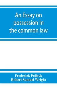 Cover image for An essay on possession in the common law