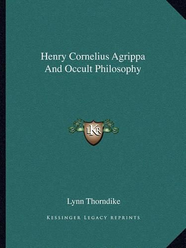 Henry Cornelius Agrippa and Occult Philosophy