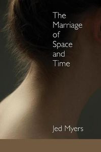 Cover image for The Marriage of Space and Time